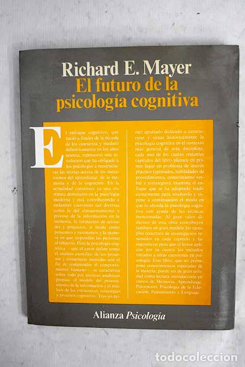 books: El futuro de la psicolog&iacute;a cognitiva.- Mayer, Richard E.
