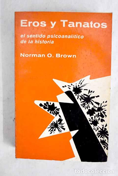books: Eros y Tanatos: Brown, Norman.- Brown, Norman