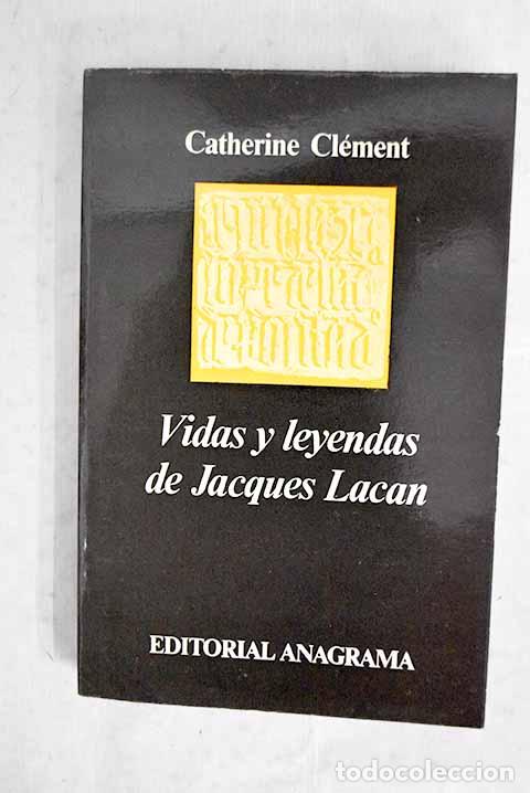 books: Vidas y leyendas de Jacques Lacan.- Cl&eacute;ment, Catherine