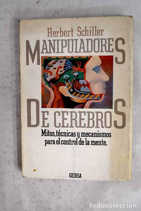 B&uuml;cher: Los Manipuladores de cerebros.- Schiller, Herbert I.