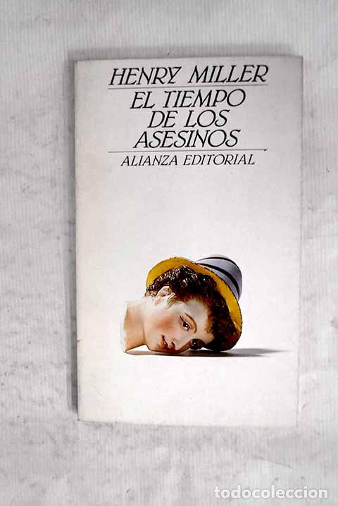 Libri di seconda mano: El tiempo de los asesinos: un estudio sobre Rimbaud.- Miller, Henry