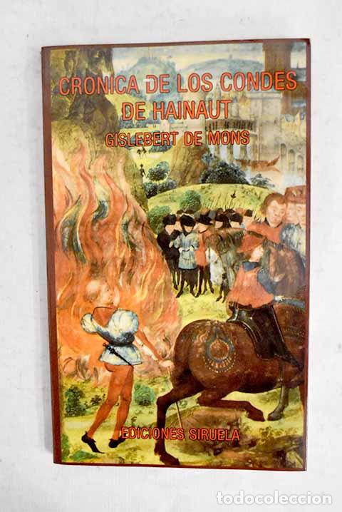 Libri di seconda mano: Cr&oacute;nica de los Condes de Hainaut.- Gilbert de Mons