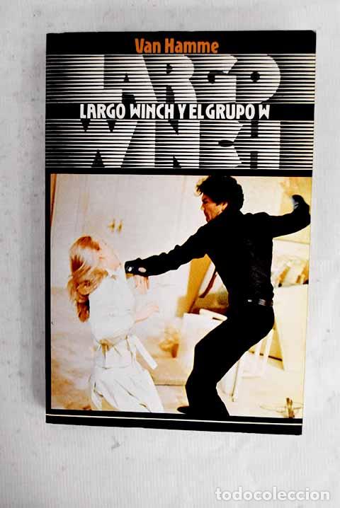 Libri di seconda mano: Largo Winch y el grupo W.- Van Hamme, Jean