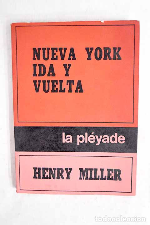 Libri di seconda mano: Nueva York ida y vuelta.- Miller, Henry