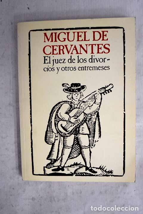 Livres: El juez de los divorcios y otros entremeses.- Cervantes Saavedra, Miguel de