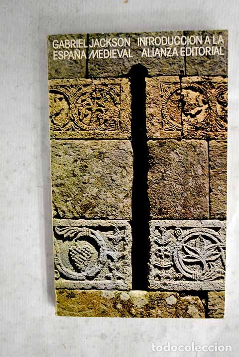 Libri di seconda mano: Introducci&oacute;n a la Espa&ntilde;a medieval.- Jackson, Gabriel