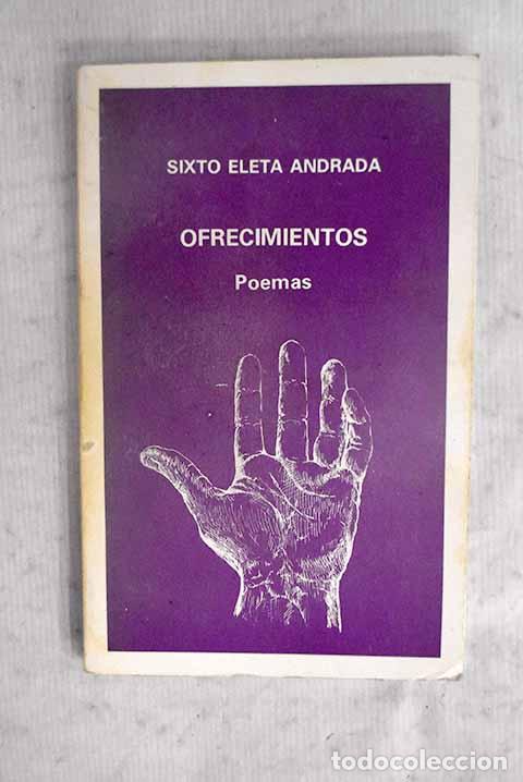 Libri di seconda mano: Ofrecimientos: poemas.- Eleta Andrada, Sixto