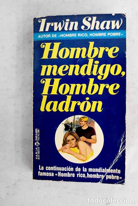 Libri di seconda mano: Hombre mendigo, hombre ladr&oacute;n.- Shaw, Irwin