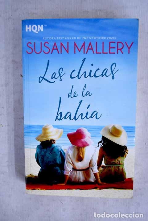 B&uuml;cher: Las chicas de la bah&iacute;a.- Mallery, Susan