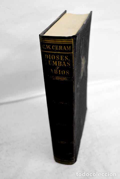Libros: Dioses, tumbas y sabios: la novela de la Arqueolog&iacute;a.- Ceram, C. W.