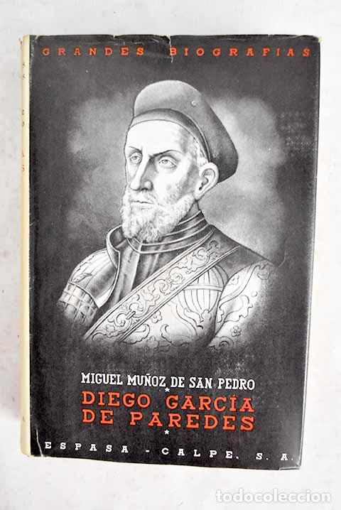 Libros: Diego Garc&iacute;a de Paredes, H&eacute;rcules y Sans&oacute;n de Espa&ntilde;a.- Mu&ntilde;oz de San Pedro, Miguel