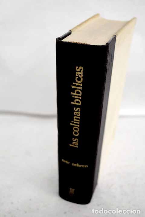 Livres: Las colinas b&iacute;blicas: La arqueolog&iacute;a tras las huellas de Abraham, Mois&eacute;s y Jes&uacute;s.- Zehren, Eric