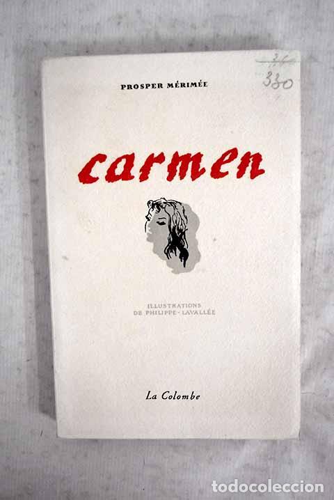 Livres: Carmen: M&eacute;rim&eacute;e, Prosper.- M&eacute;rim&eacute;e, Prosper