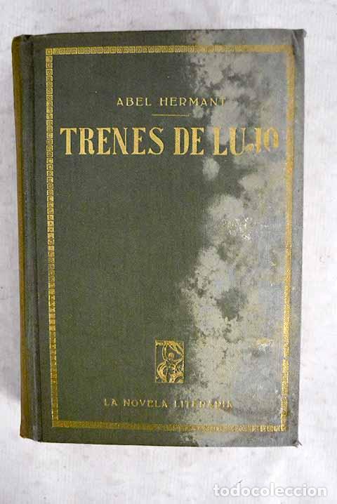 Libri di seconda mano: Trenes de lujo: (novela dialogada).- Hermant, Abel