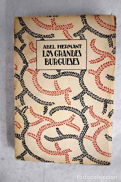 Libri di seconda mano: Memorias para contribuir a la Historia de la sociedad: Los grandes burgueses.- Hermant, Abel