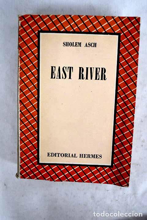 Libri di seconda mano: East River: Asch, Sholem.- Asch, Sholem