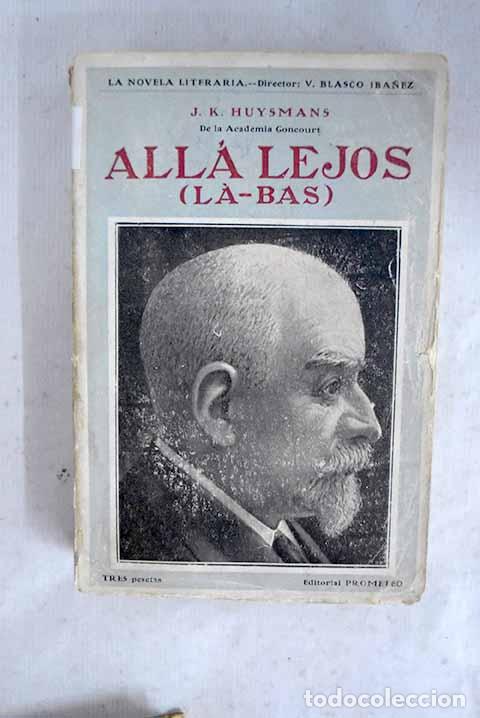 Libri di seconda mano: All&aacute; lejos =: (La-bas).- Huysmans, Joris-Karl