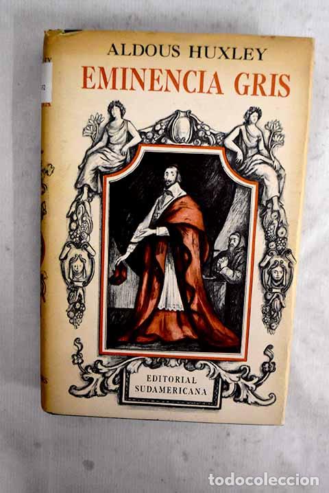 Livros em segunda m&atilde;o: Eminencia gris: Estudio sobre religi&oacute;n y pol&iacute;tica.- Huxley, Aldous