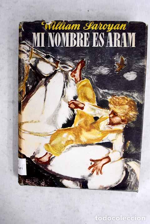 Livros em segunda m&atilde;o: Mi nombre es Aram: Saroyan, William.- Saroyan, William