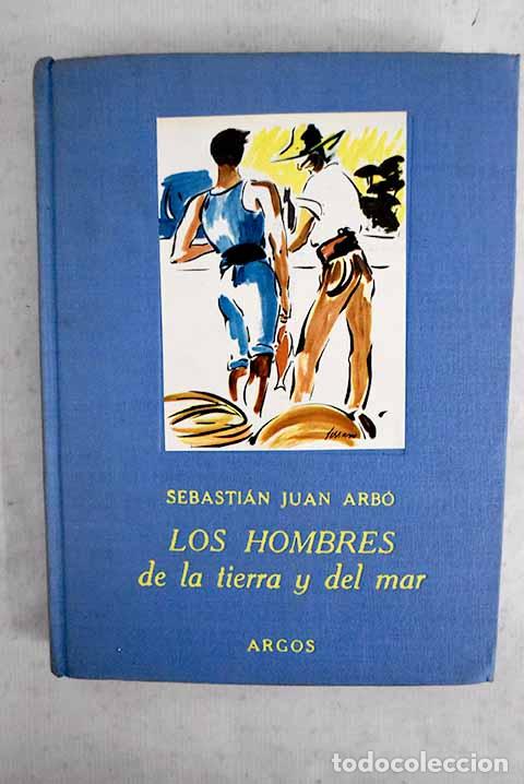 Livros em segunda m&atilde;o: Los hombres de la tierra y del mar.- Juan Arb&oacute;, Sebasti&aacute;n