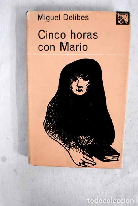 Libros: Cinco horas con Mario.- Delibes, Miguel