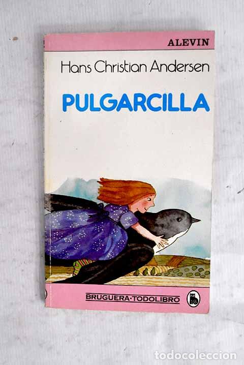 Libros: Pulgarcilla: Algo: Andersen, Hans Christian.- Andersen, Hans Christian