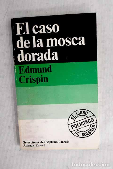 B&uuml;cher: El caso de la mosca dorada.- Crispin, Edmund