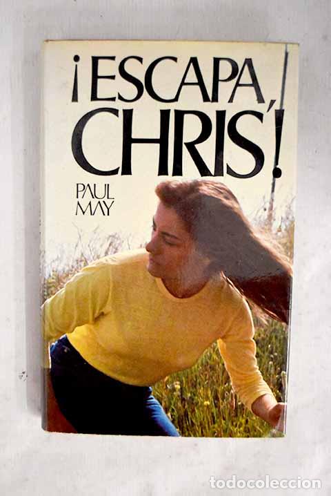 B&uuml;cher: &iexcl;Escapa, Chris!: May, Paul.- May, Paul