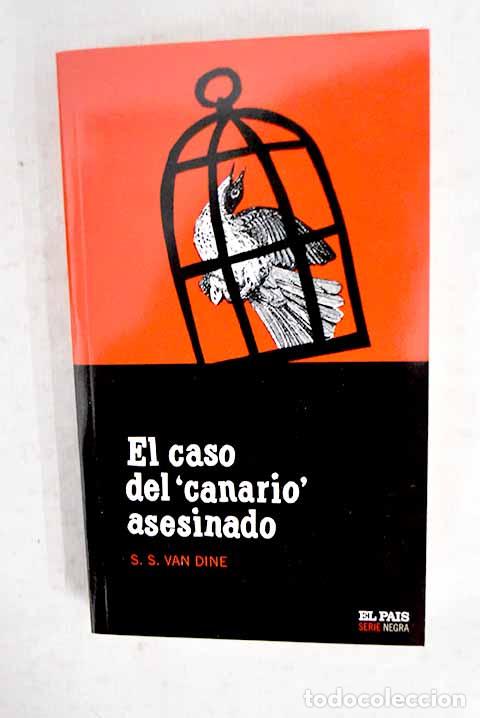 Libri di seconda mano: El caso del canario asesinado.- Van Dine, S. S.