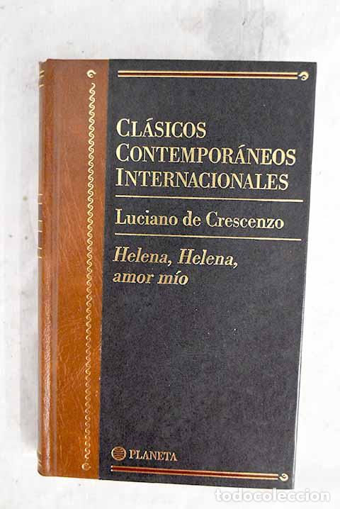 Libri di seconda mano: Helena, Helena, amor m&iacute;o.- De Crescenzo, Luciano