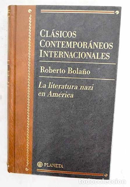Libri di seconda mano: La literatura nazi en Am&eacute;rica.- Bola&ntilde;o, Roberto