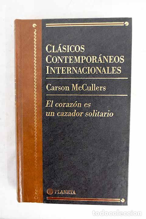 B&uuml;cher: El coraz&oacute;n es un cazador solitario.- McCullers, Carson