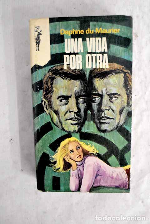 B&uuml;cher: Una vida por otra: Du Maurier, Daphne.- Du Maurier, Daphne