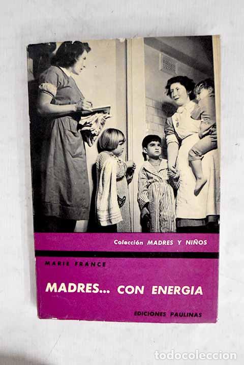 B&uuml;cher: Madres. con energ&iacute;a: Marie France.- Marie France