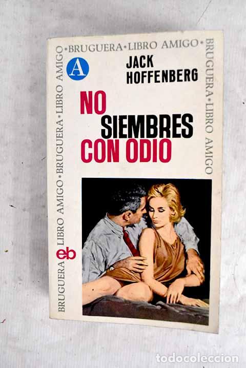 B&uuml;cher: No siembres con odio.- Hoffenberg, Jack