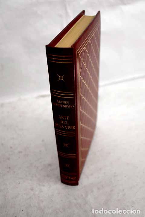 B&uuml;cher: Arte del buen vivir: Schopenhauer, Arthur.- Schopenhauer, Arthur