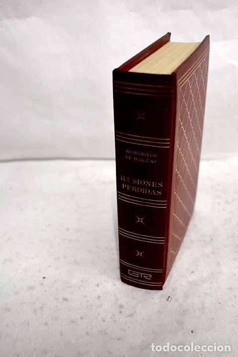 B&uuml;cher: Ilusiones perdidas: Balzac, Honor&eacute; de.- Balzac, Honor&eacute; de