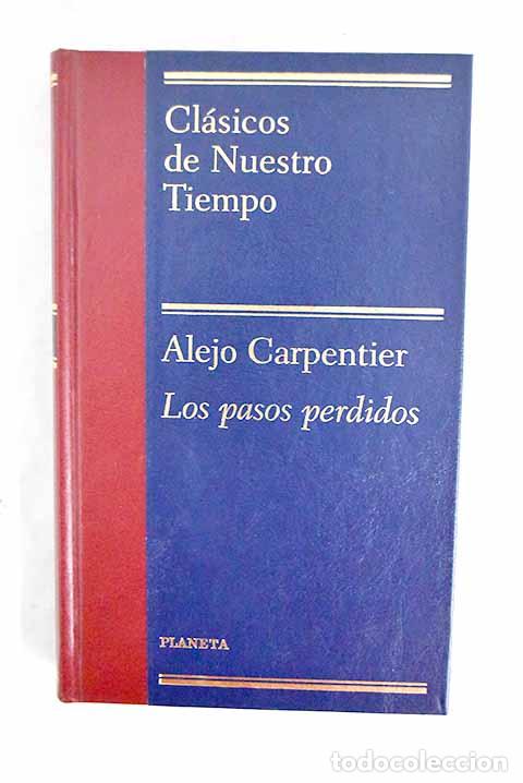 Libros: Los pasos perdidos: Carpentier, Alejo.- Carpentier, Alejo