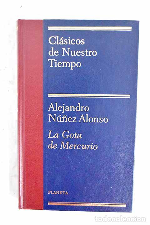 Libros: La gota de mercurio: N&uacute;&ntilde;ez Alonso, Alejandro.- N&uacute;&ntilde;ez Alonso, Alejandro