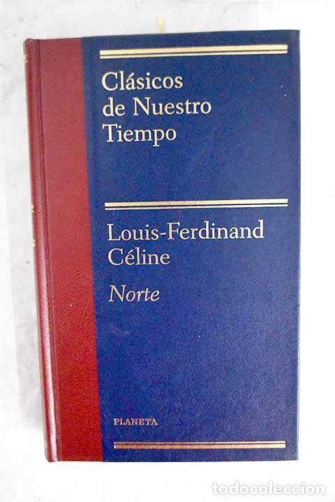 Libros: Norte: Celine, Louis Ferdinand.- Celine, Louis Ferdinand