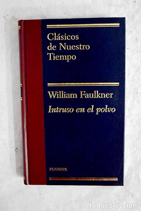 Libros: Intruso en el polvo: Faulkner, William.- Faulkner, William