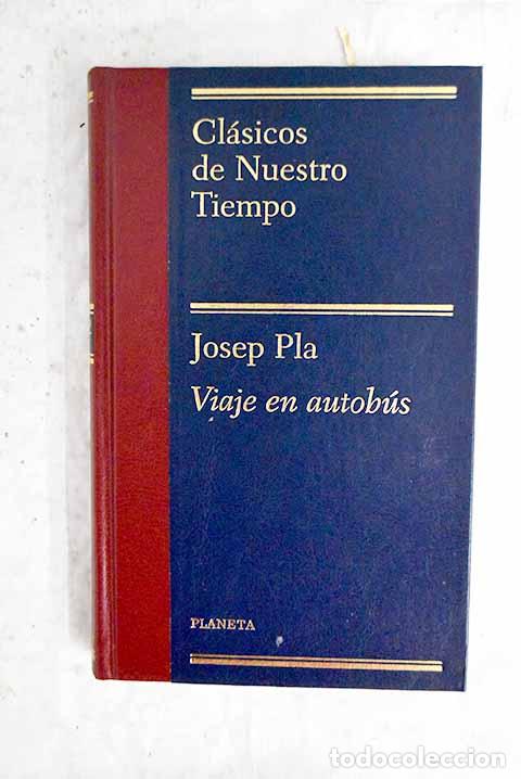Libros: Viaje en autob&uacute;s: Pla, Josep.- Pla, Josep