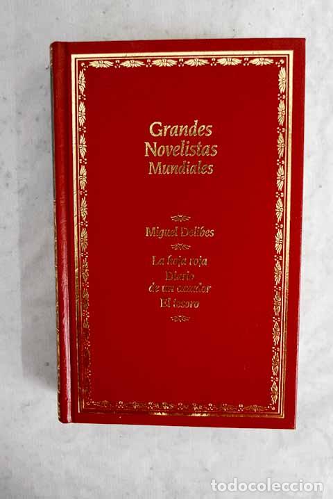 Libros: La hoja roja ; Diario de un cazador ; El tesoro.- Delibes, Miguel