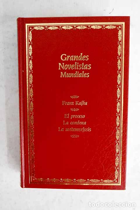 Libros: El proceso ; La condena ; La metamorfosis.- Kafka, Franz