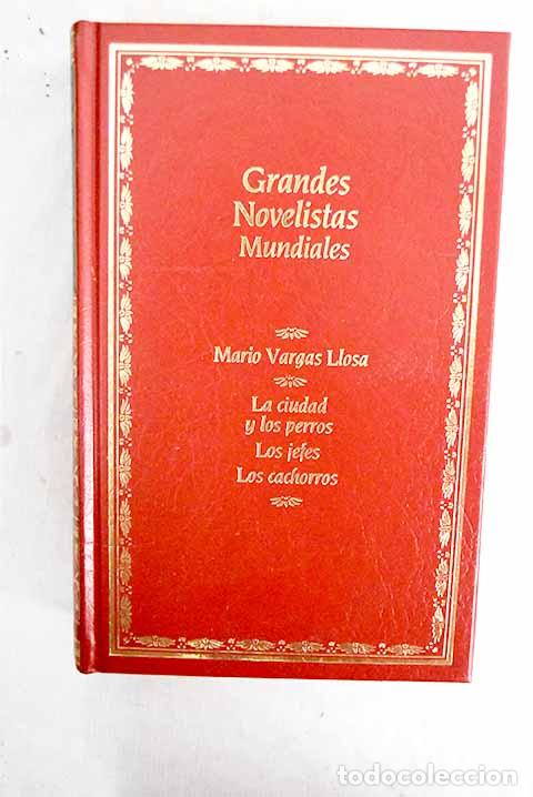 Libros: La ciudad y los perros ; Los jefes ; Los cachorros.- Vargas Llosa, Mario