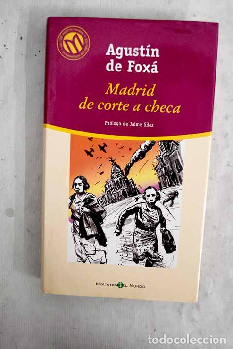 Libros: Madrid, de corte a checa.- Fox&aacute;, Agust&iacute;n de