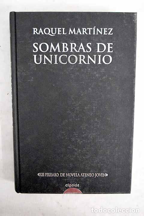 Libros: Sombras de unicornio.- Mart&iacute;nez-G&oacute;mez, Raquel