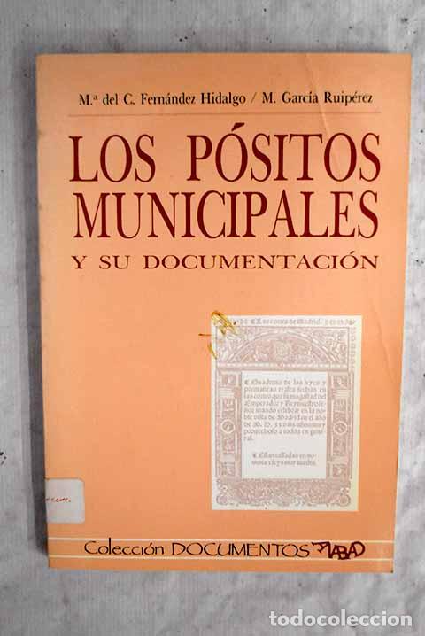 Libros: Los p&oacute;sitos municipales y su documentaci&oacute;n.- Fern&aacute;ndez Hidalgo, M. del Carmen