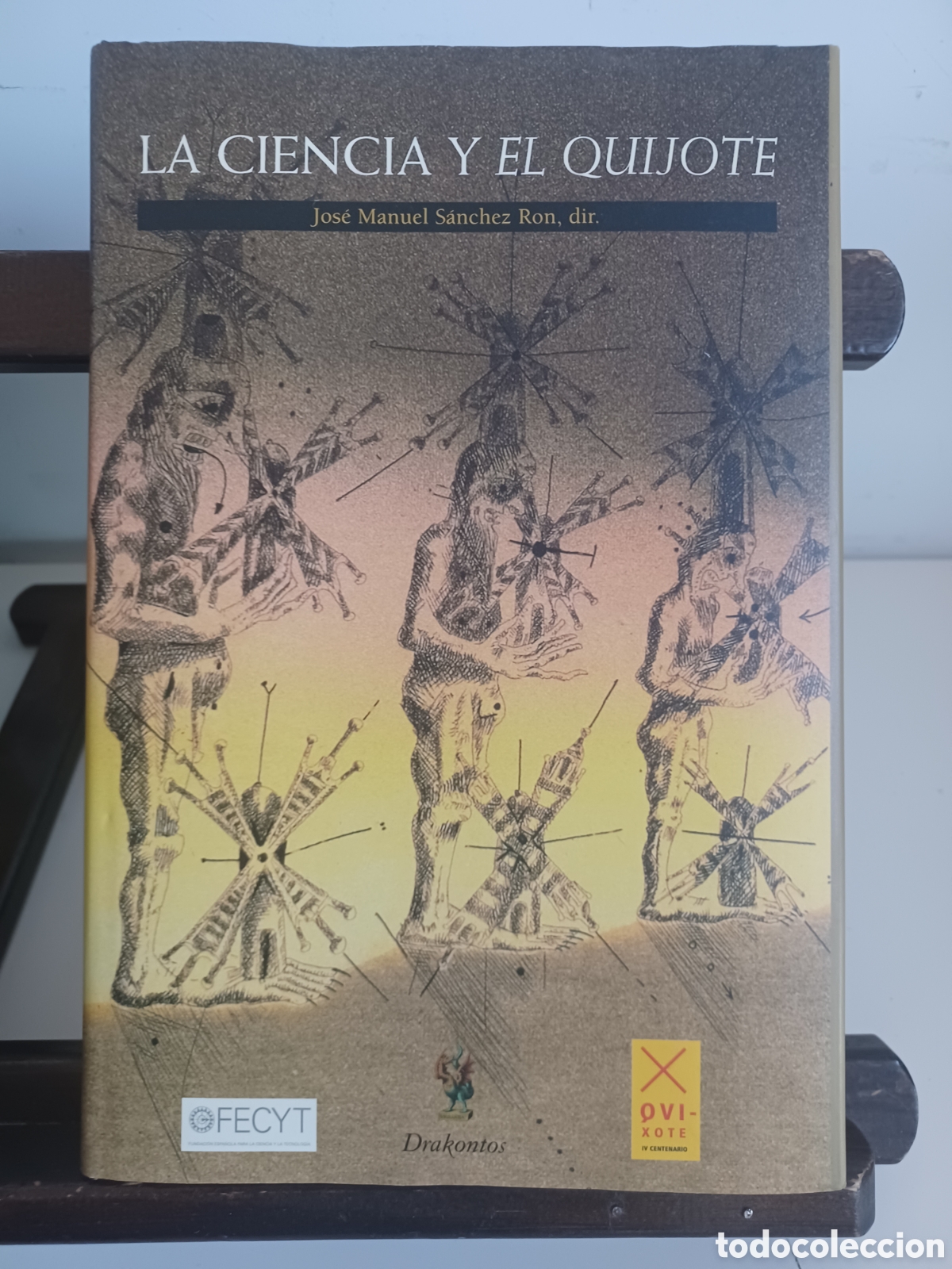 Libros: La ciencia y El Quijote/ Jos&eacute; Manual S&aacute;nchez Ron/ Drakontos, 2005