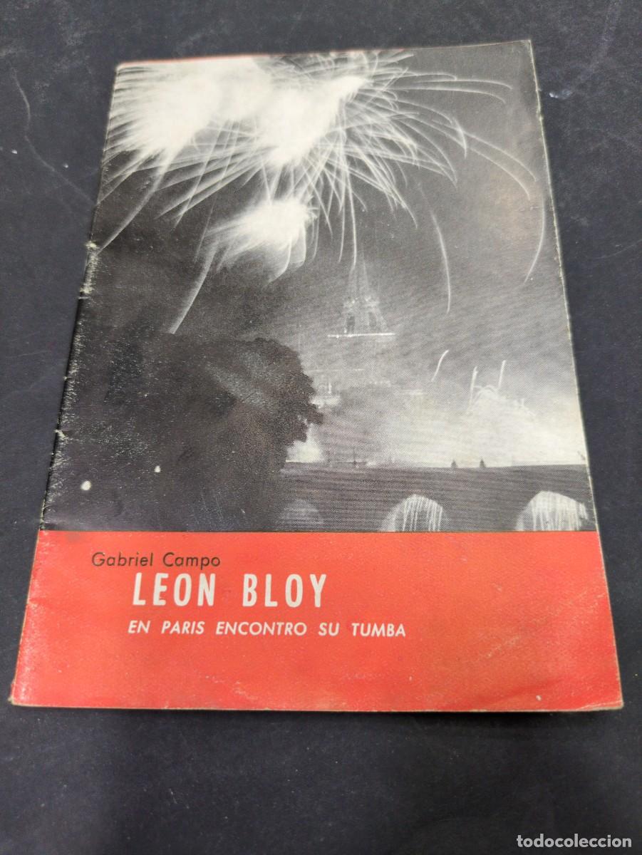 Libros: LEON BLOY, EN PARIS ENCONTRO SU TUMBA - CAMPO, GABRIEL